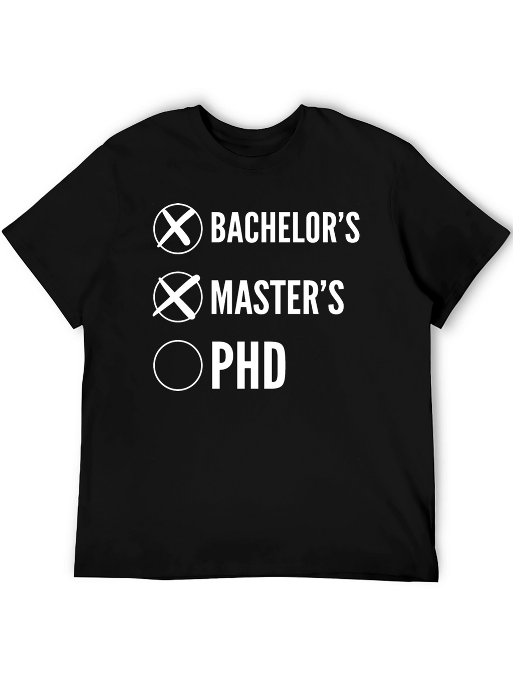 Bachelors Masters Degree Funny Grad School T-Shirt