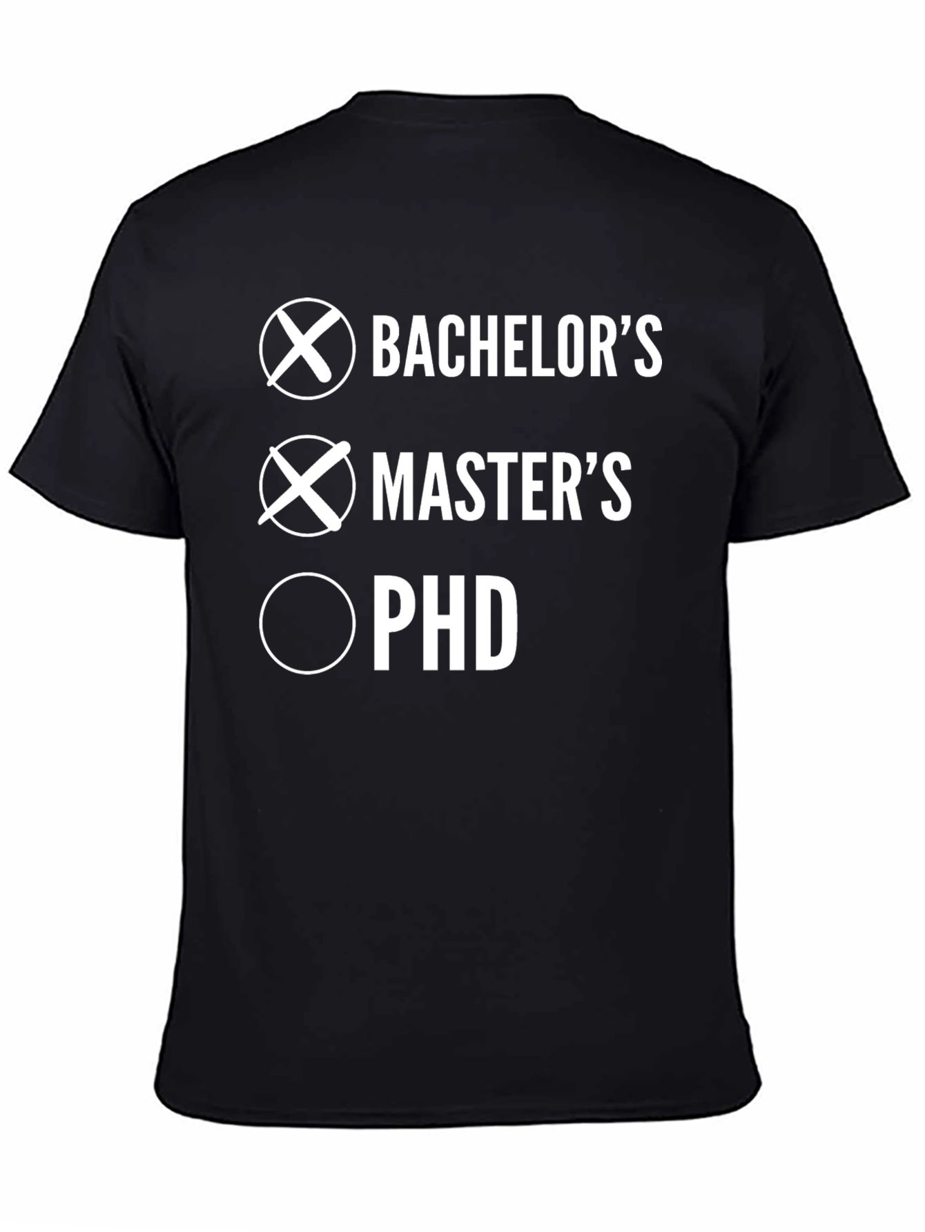 Bachelors Masters Degree Funny Grad School T-Shirt