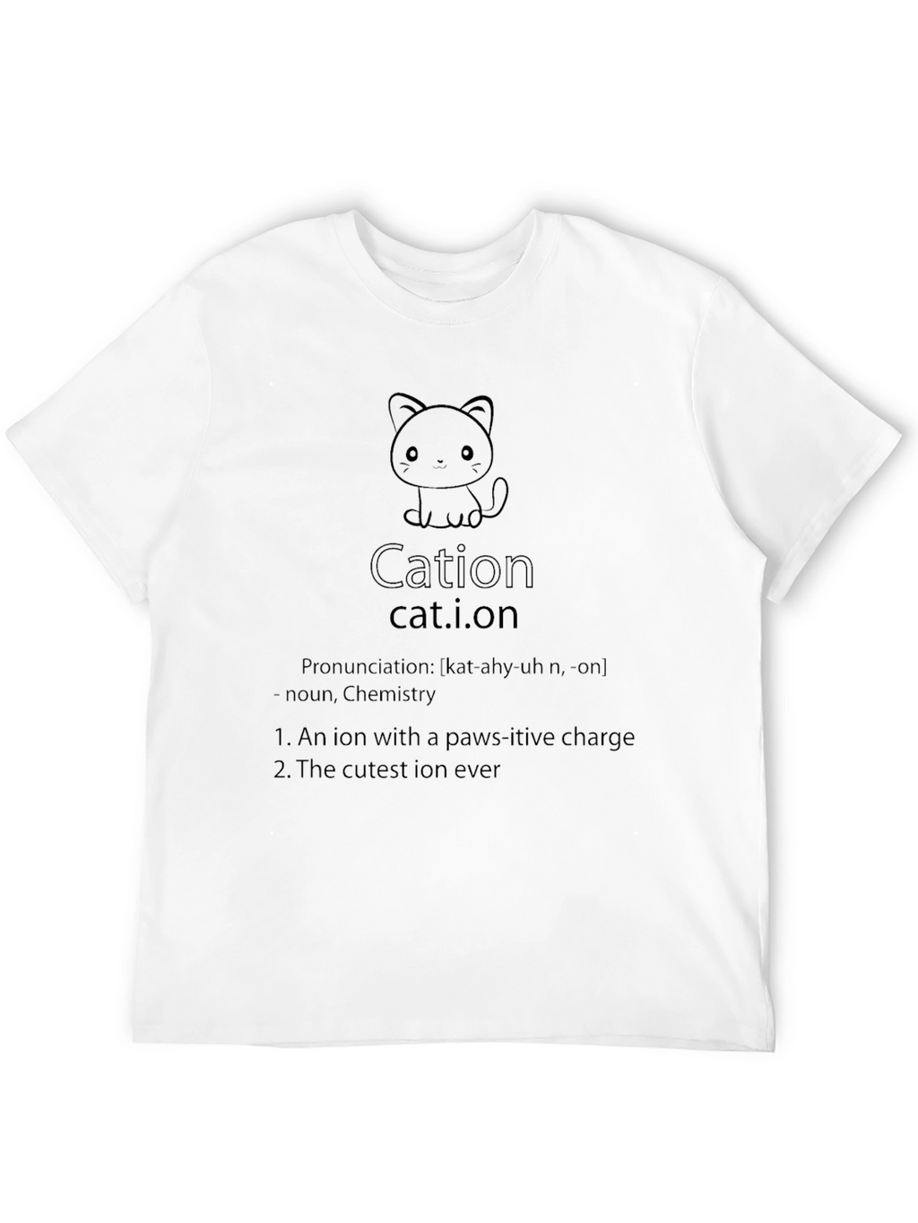 Cation Cat Pun T-Shirt: Science Humor Apparel