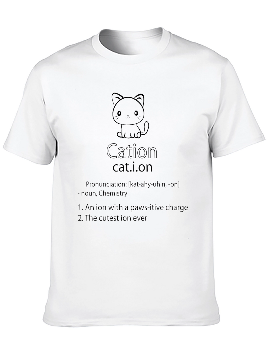 Cation Cat Pun T-Shirt: Science Humor Apparel