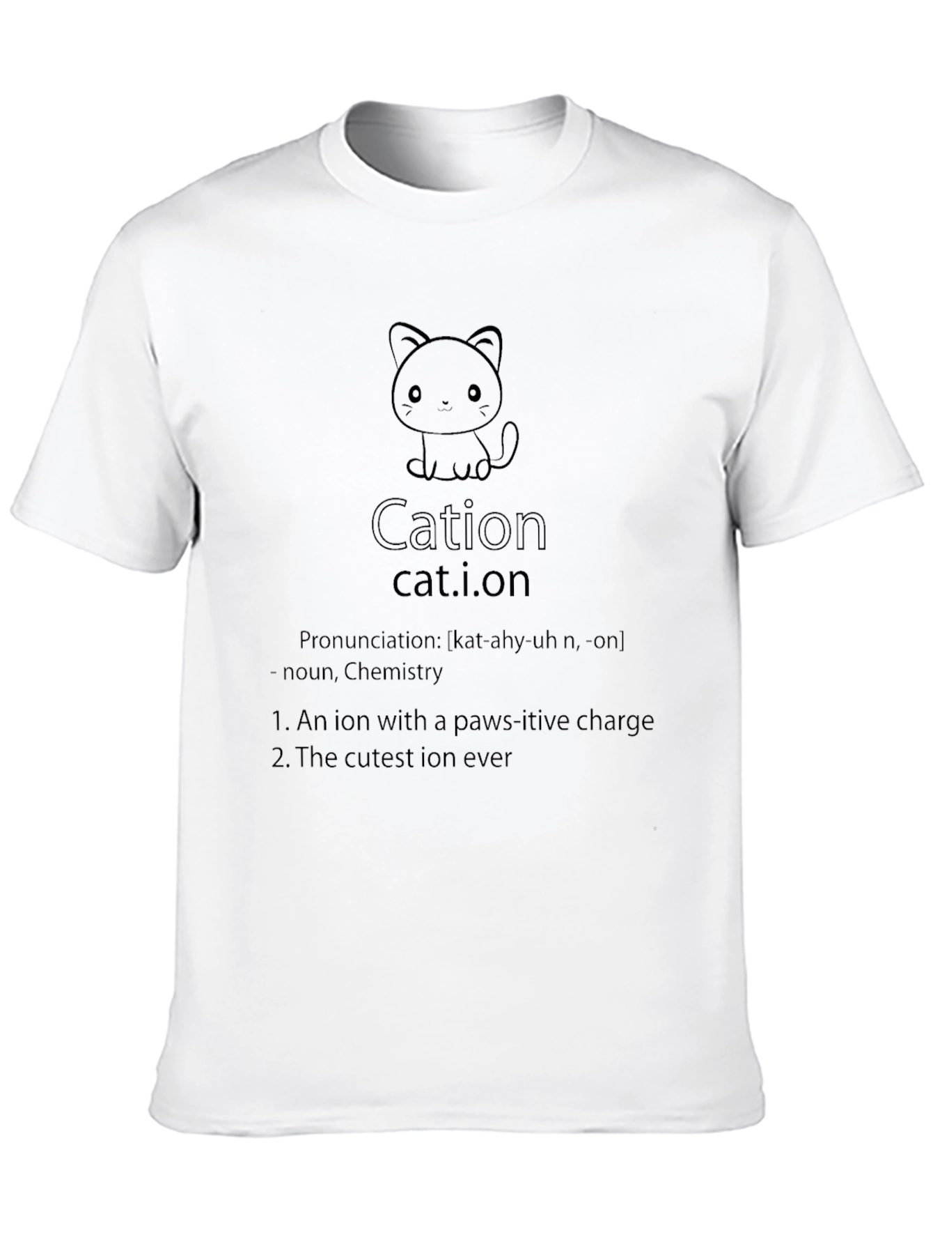 Cation Cat Pun T-Shirt: Science Humor Apparel