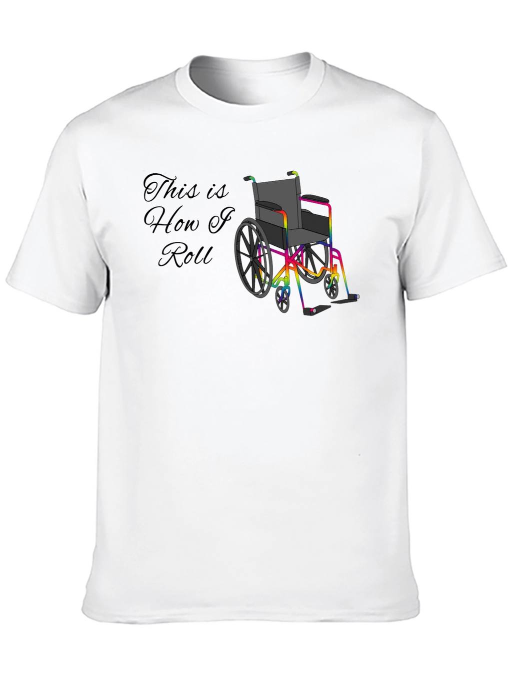 This is How I Roll T-Shirt