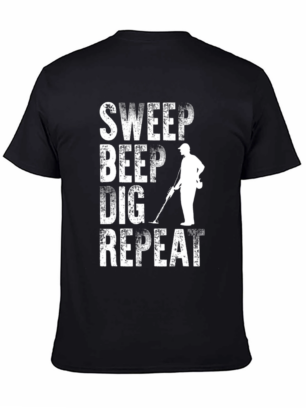 Metal Detecting T-Shirt - Sweep Beep Dig Repeat