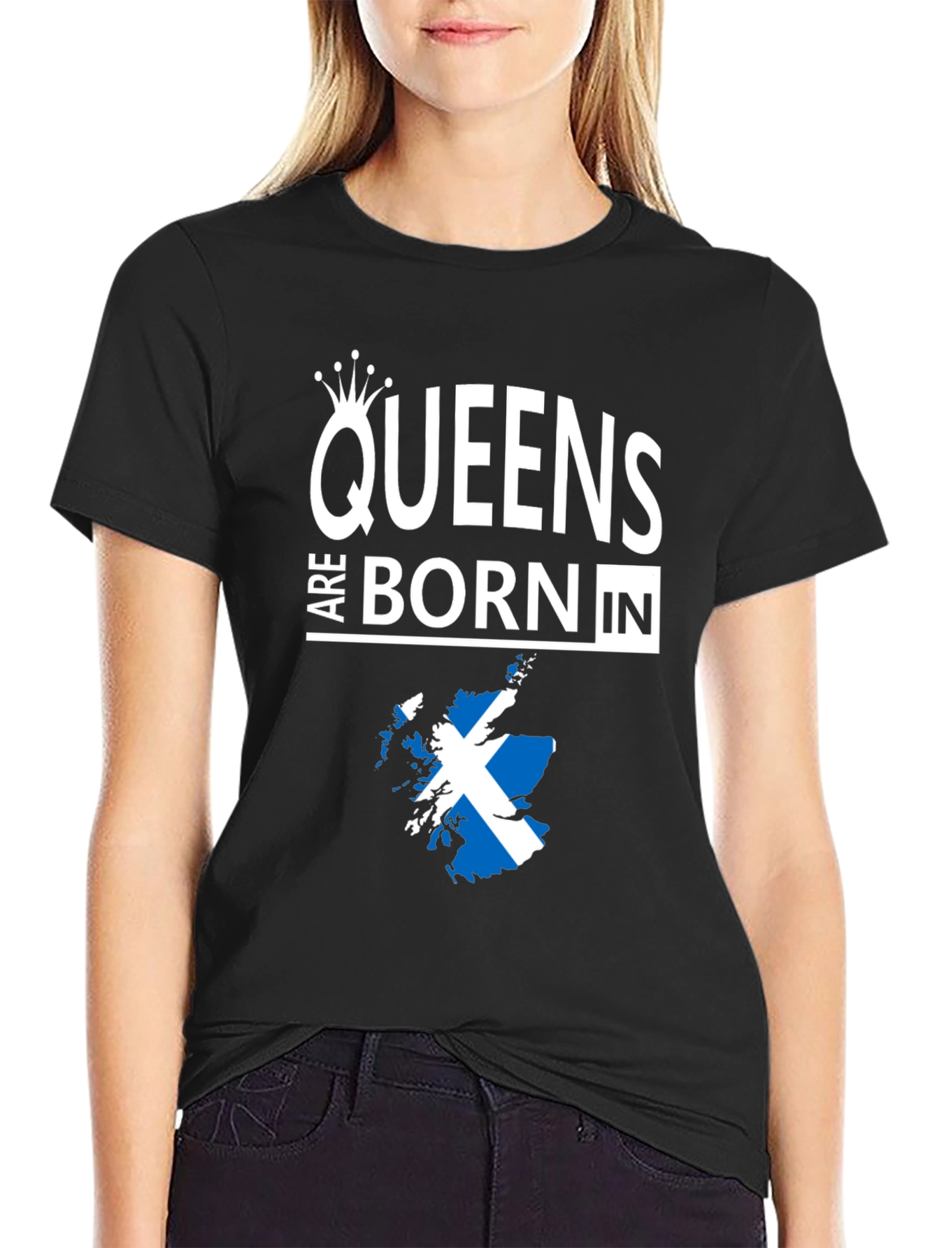 Queens Are Born In Scotland T-Shirt