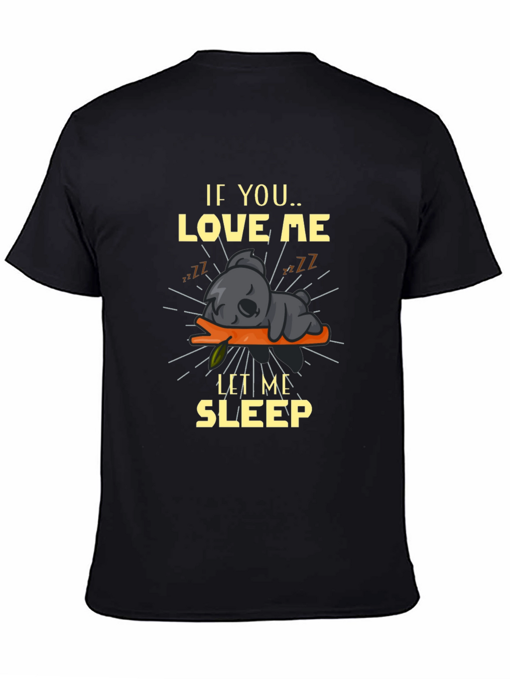If You Love Me Let Me Sleep Graphic Tee
