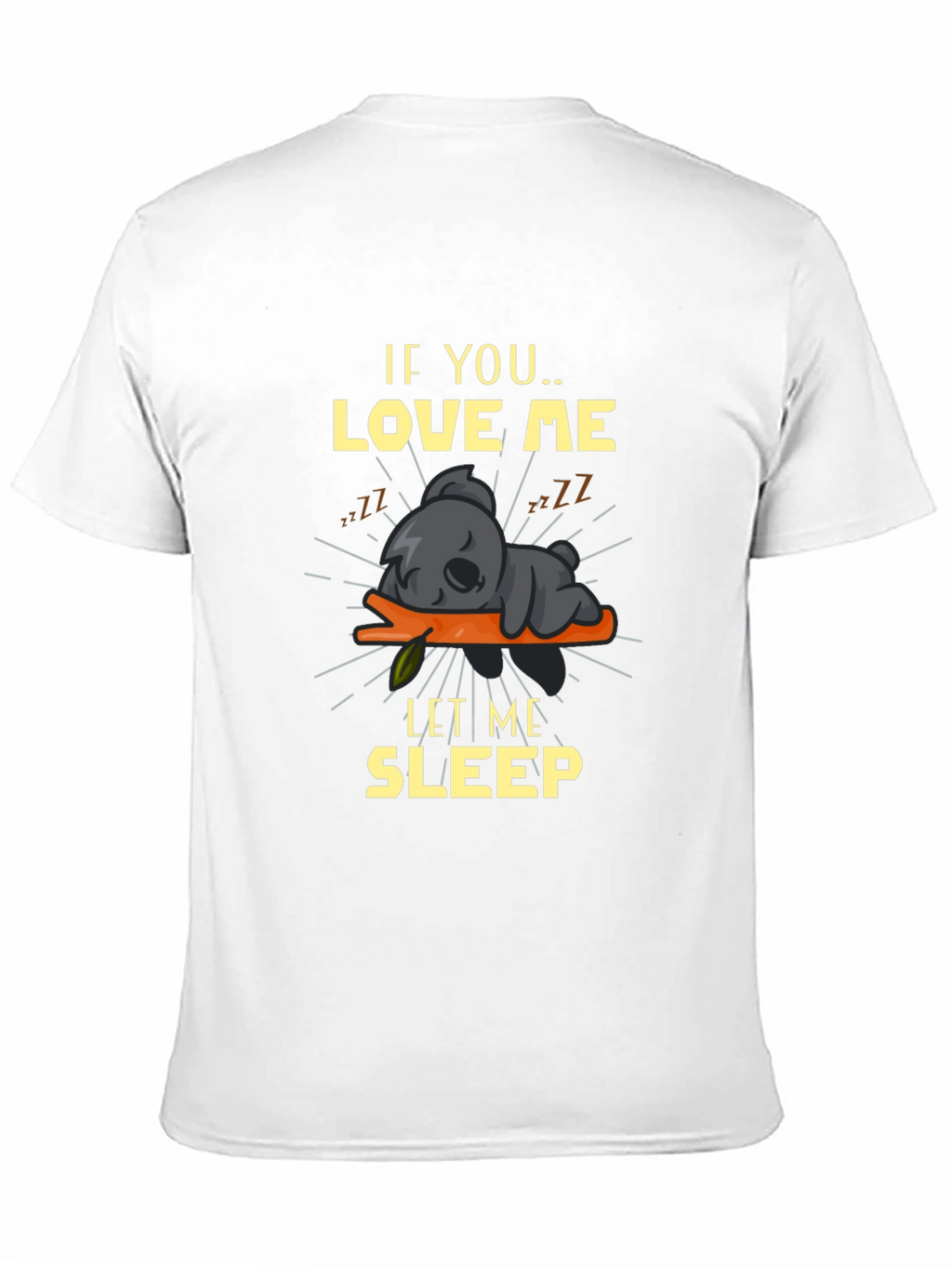If You Love Me Let Me Sleep Graphic Tee