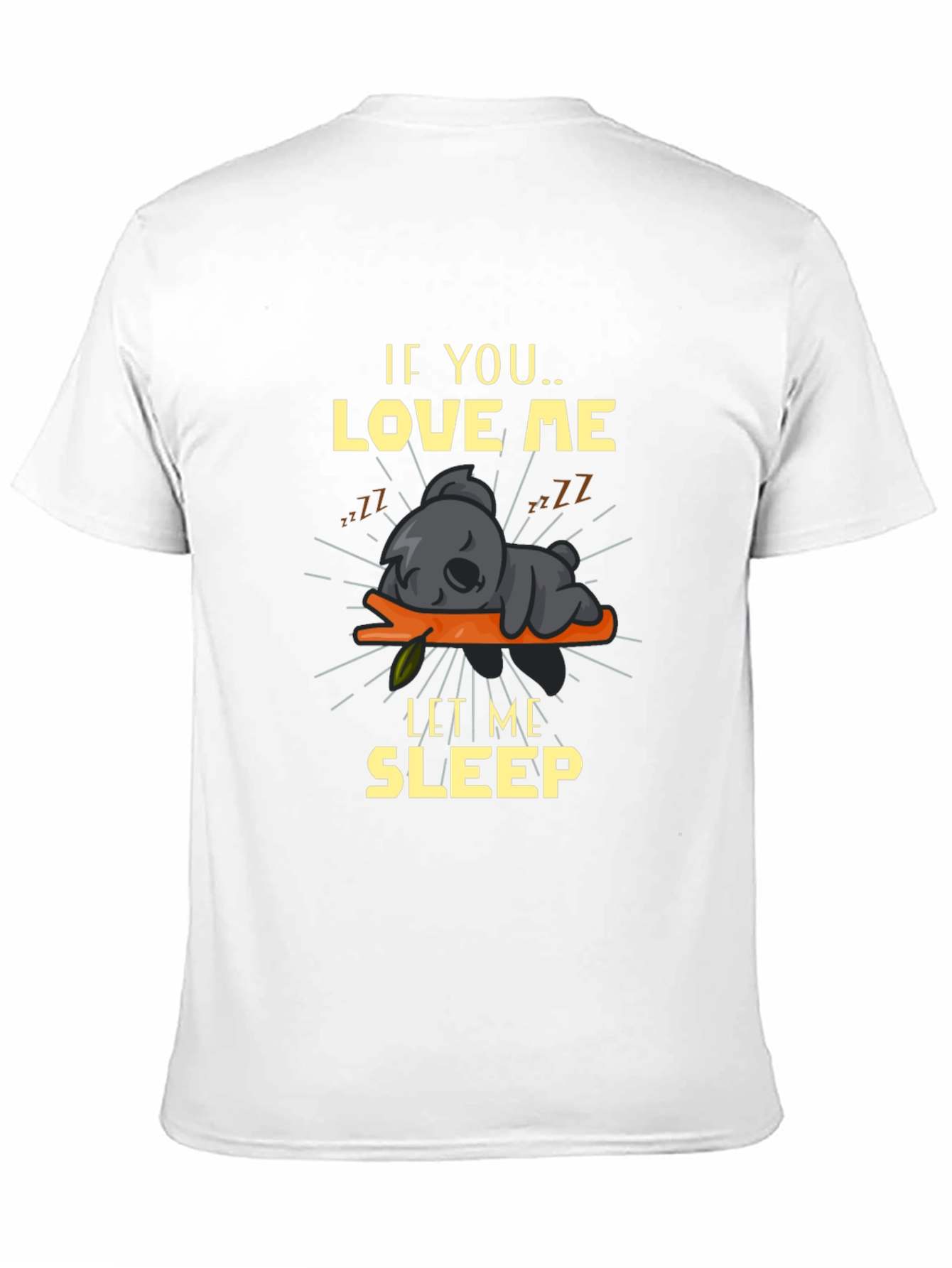 If You Love Me Let Me Sleep Graphic Tee
