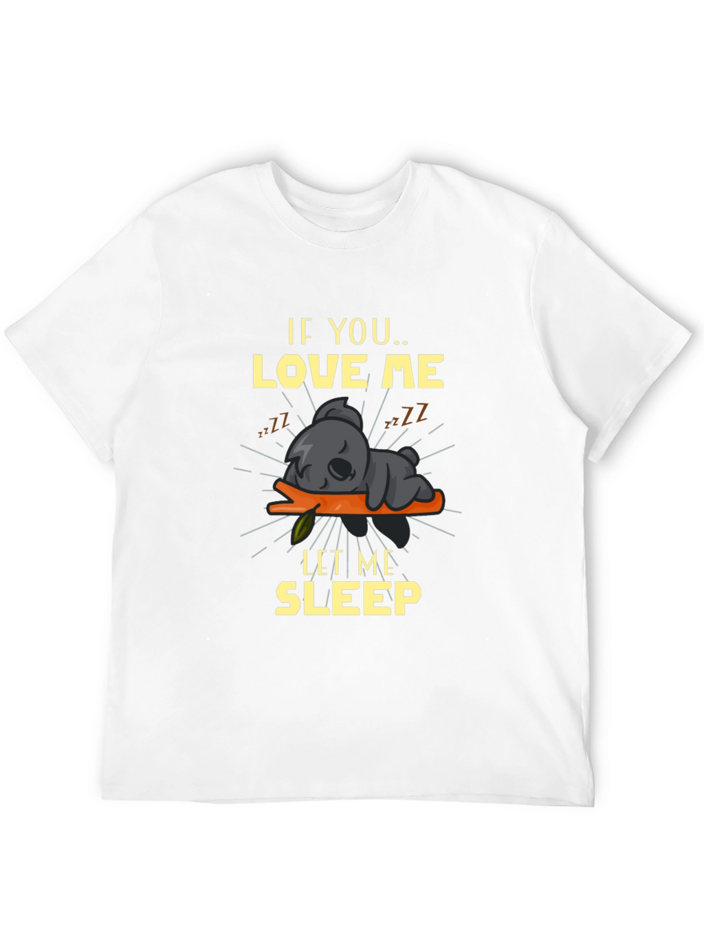 If You Love Me Let Me Sleep Graphic Tee