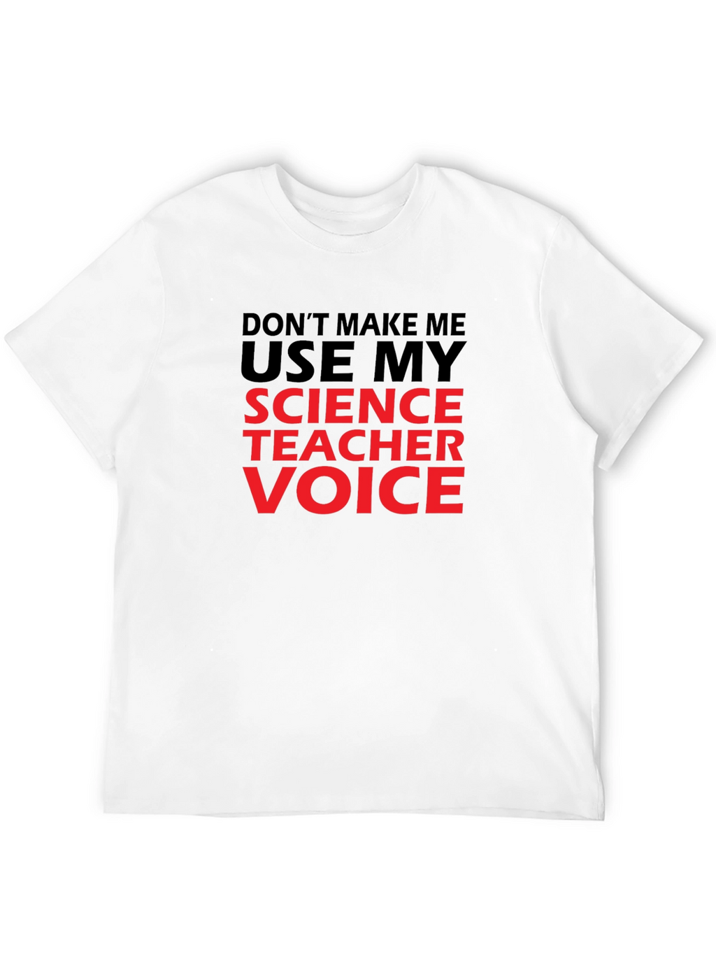 Science Teacher Voice Graphic Tee