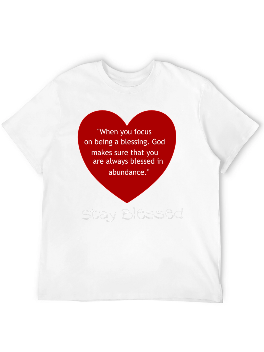 Stay Blessed Graphic T-Shirt - Inspirational Message