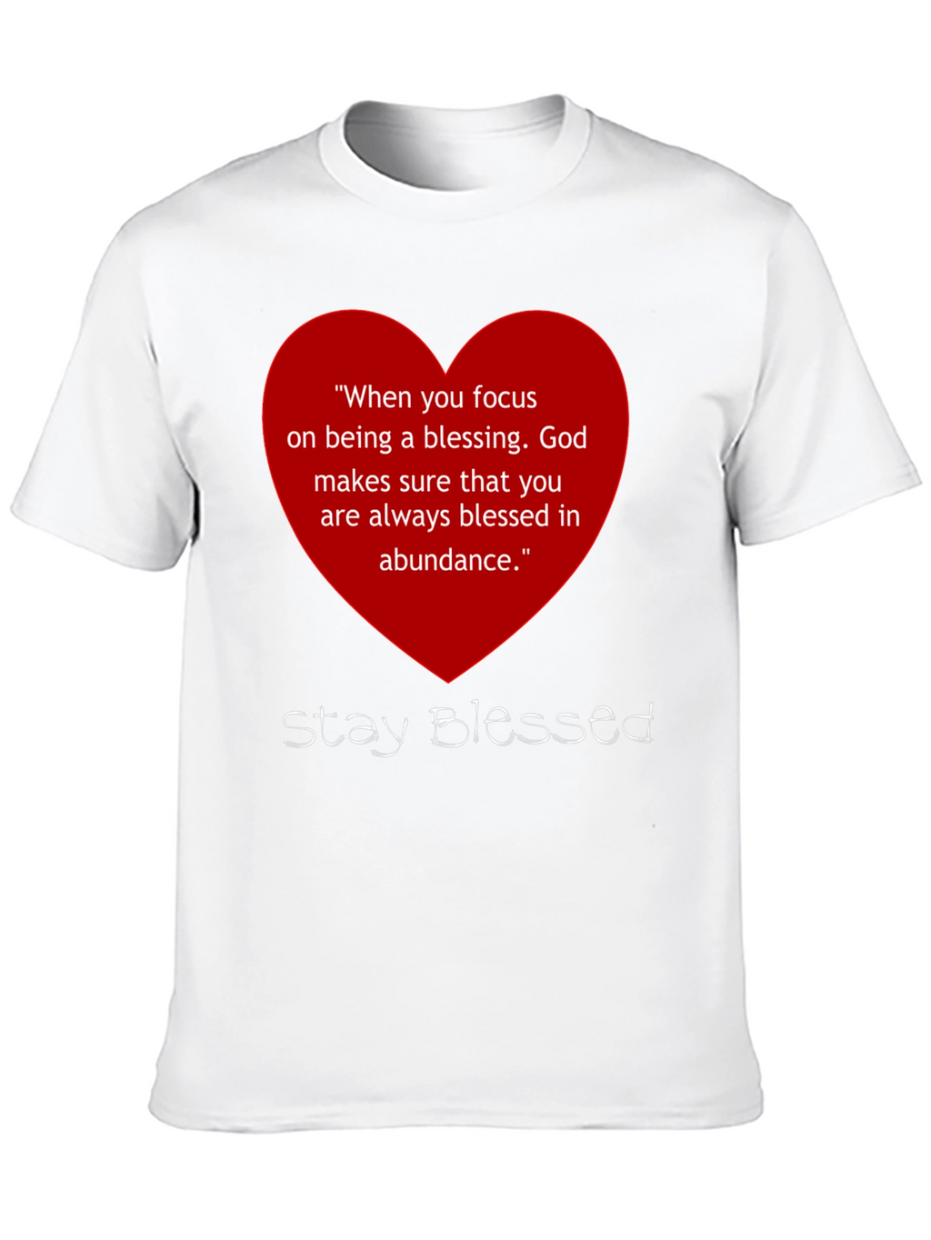 Stay Blessed Graphic T-Shirt - Inspirational Message