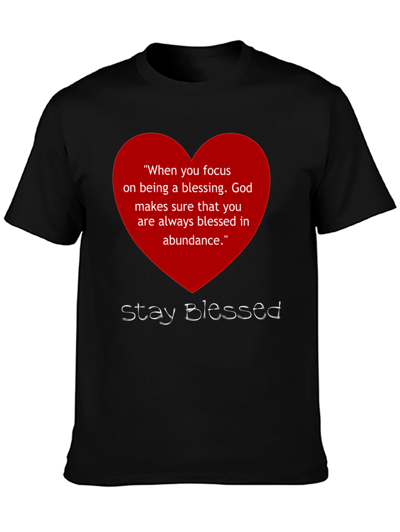 Stay Blessed Graphic T-Shirt - Inspirational Message
