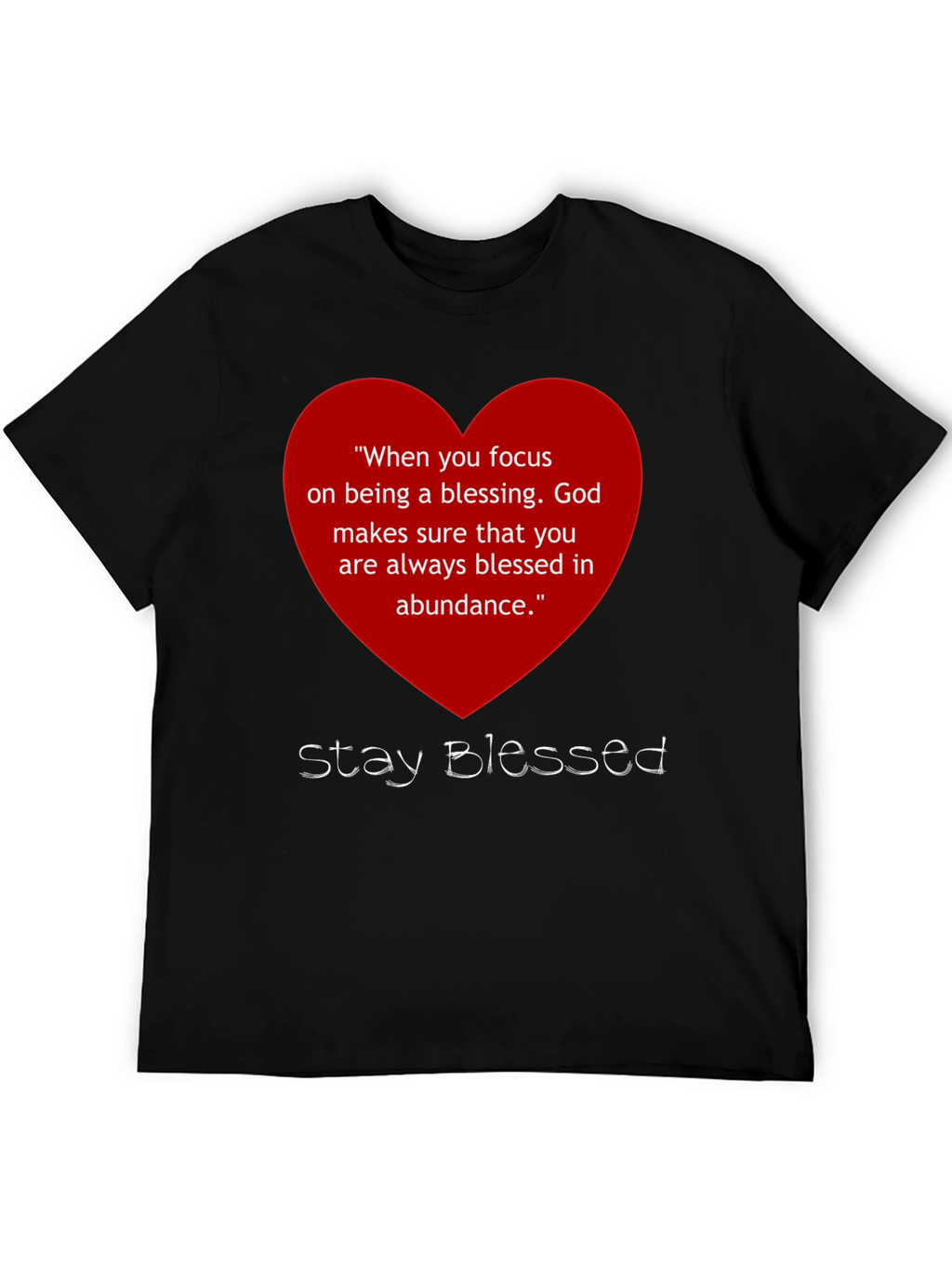 Stay Blessed Graphic T-Shirt - Inspirational Message