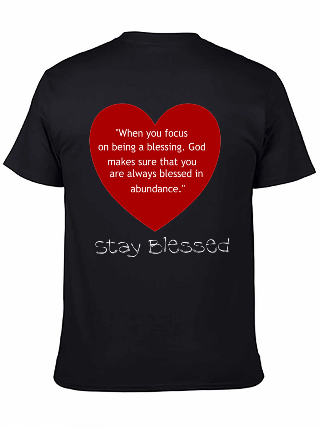 Stay Blessed Graphic T-Shirt - Inspirational Message