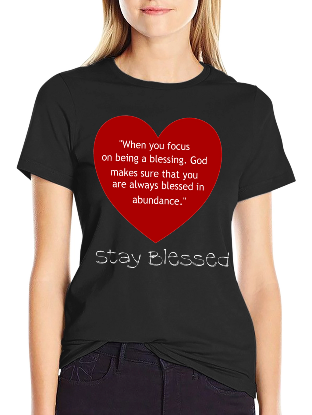 Stay Blessed Graphic T-Shirt - Inspirational Message