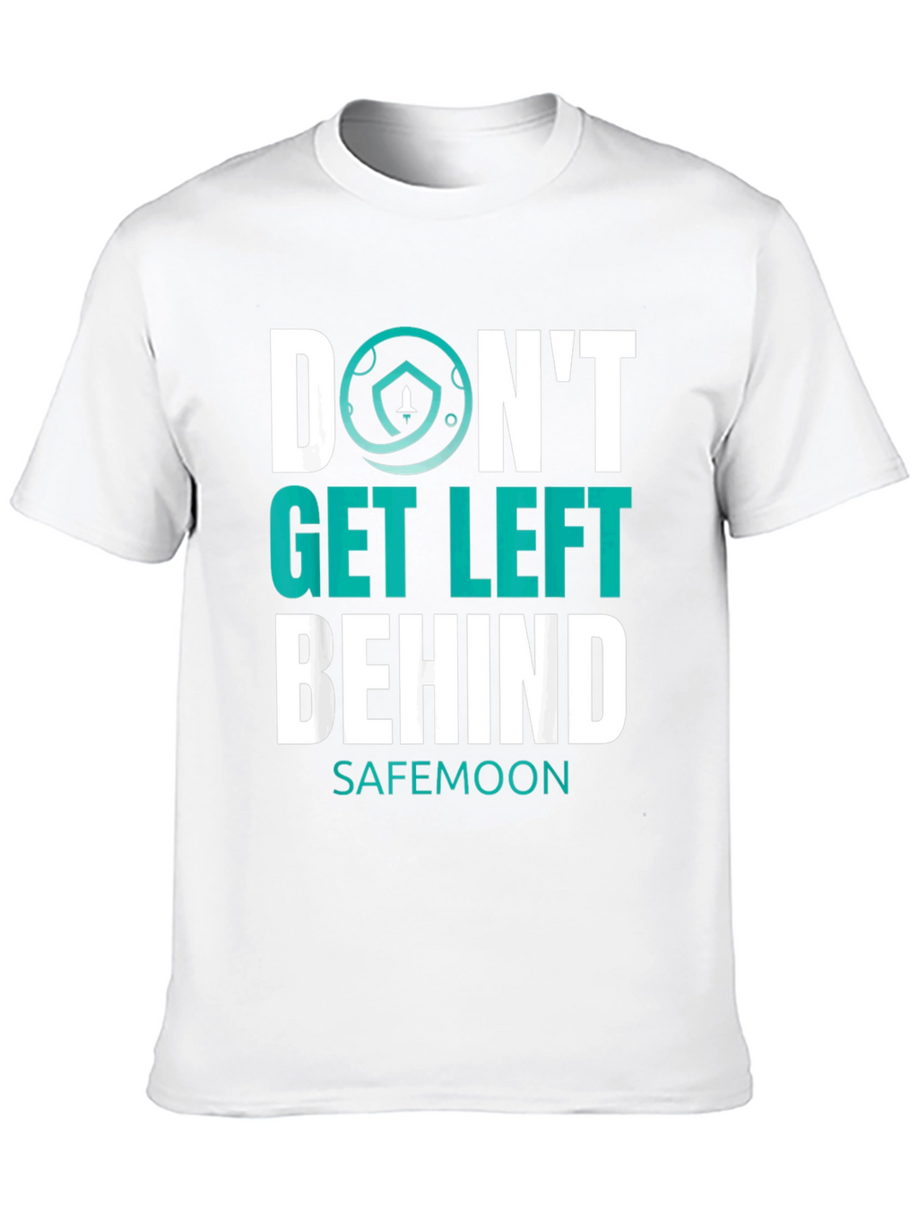 Dont Get Left Behind Safemoon Graphic T-Shirt