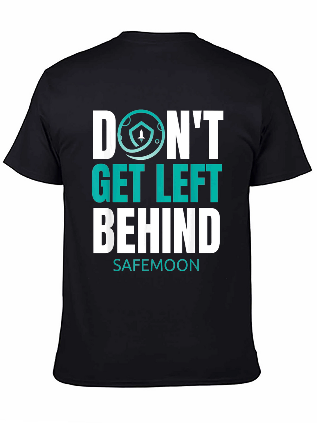 Dont Get Left Behind Safemoon Graphic T-Shirt