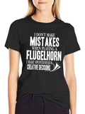 Flugelhorn Player T-Shirt - No Mistakes Creative Decisions!