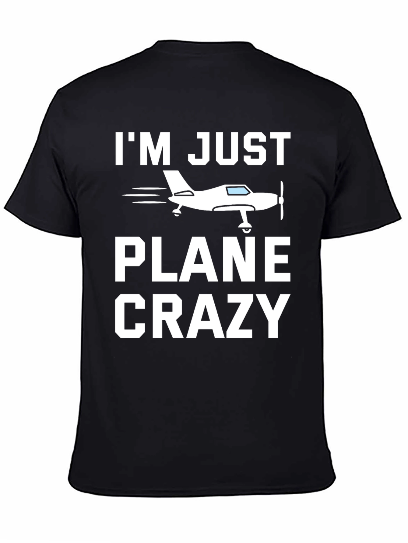 Im Just Plane Crazy T-Shirt