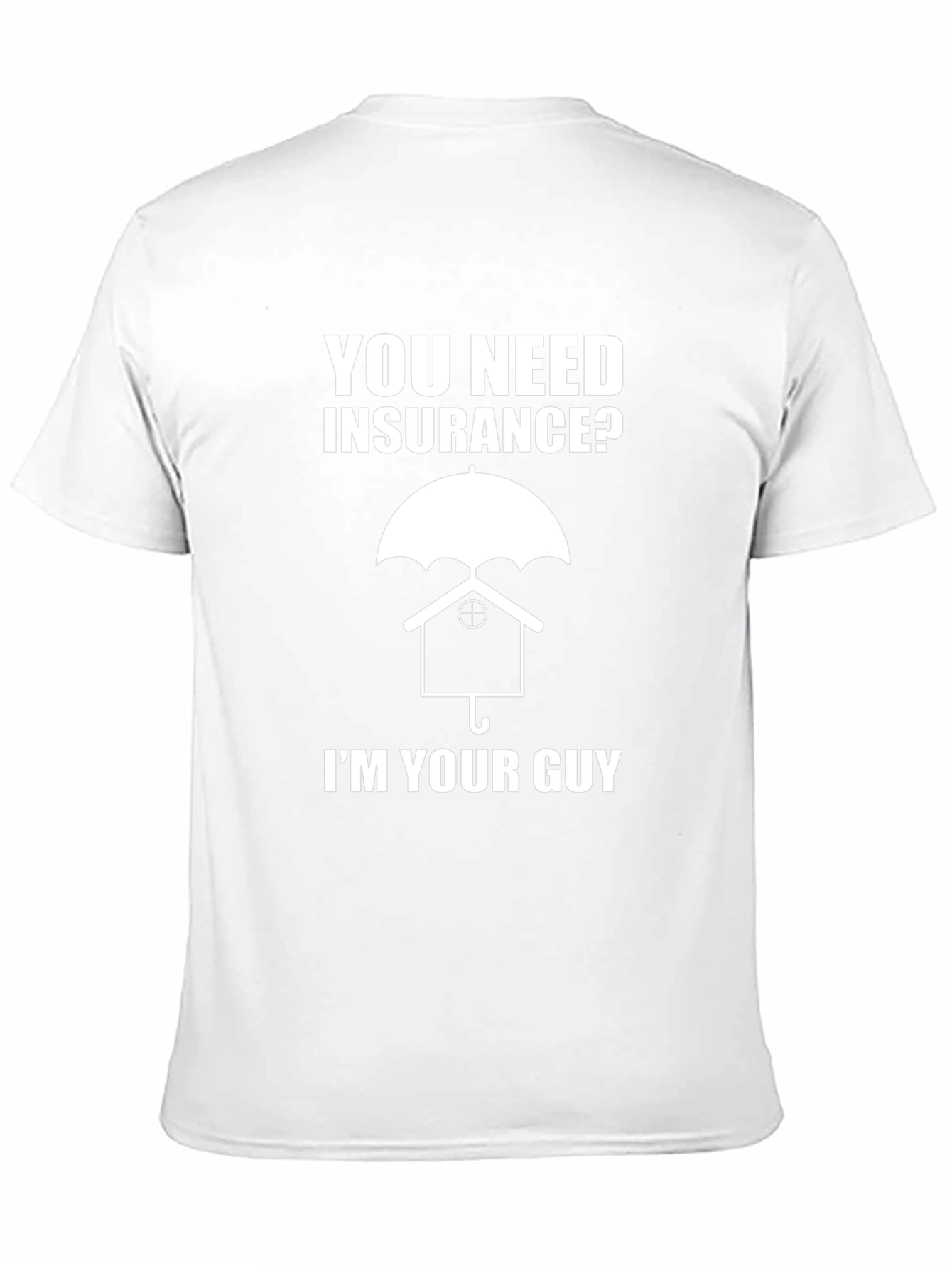 Insurance Guy T-Shirt Funny Novelty Tee