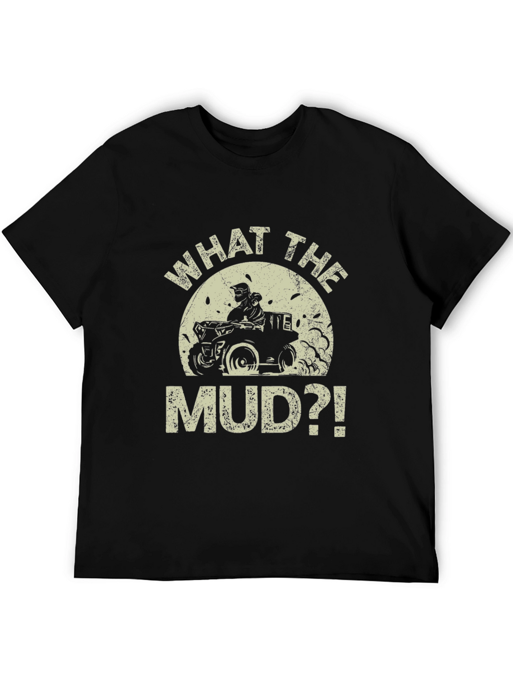 What The Mud?! ATV Rider Black Graphic Tee