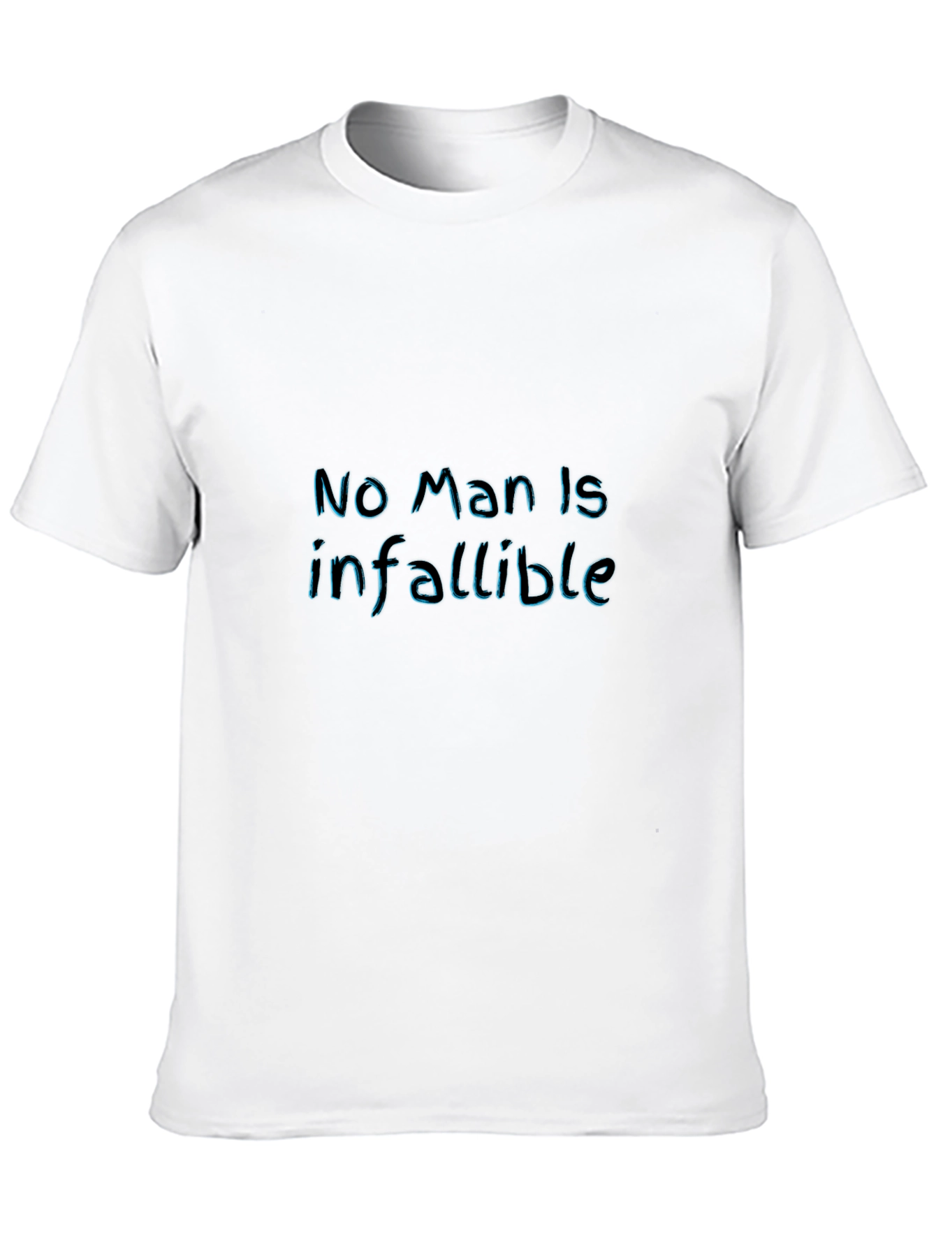 No Man Is Infallible - Graphic Tee