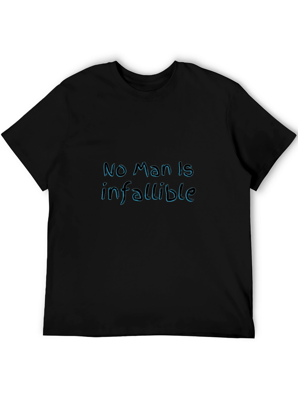 No Man Is Infallible - Graphic Tee