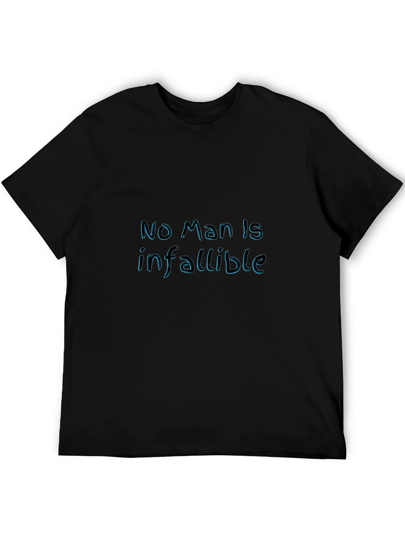 No Man Is Infallible - Graphic Tee