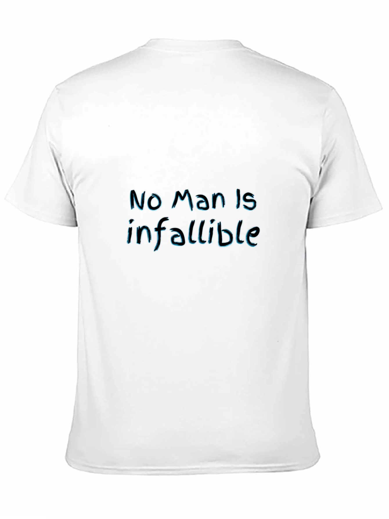 No Man Is Infallible - Graphic Tee