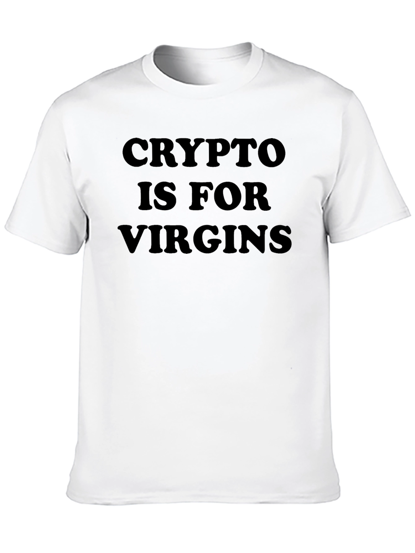 Crypto Is For Virgins Graphic T-Shirt