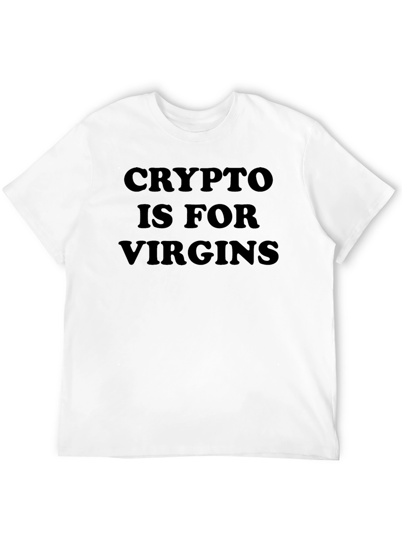 Crypto Is For Virgins Graphic T-Shirt