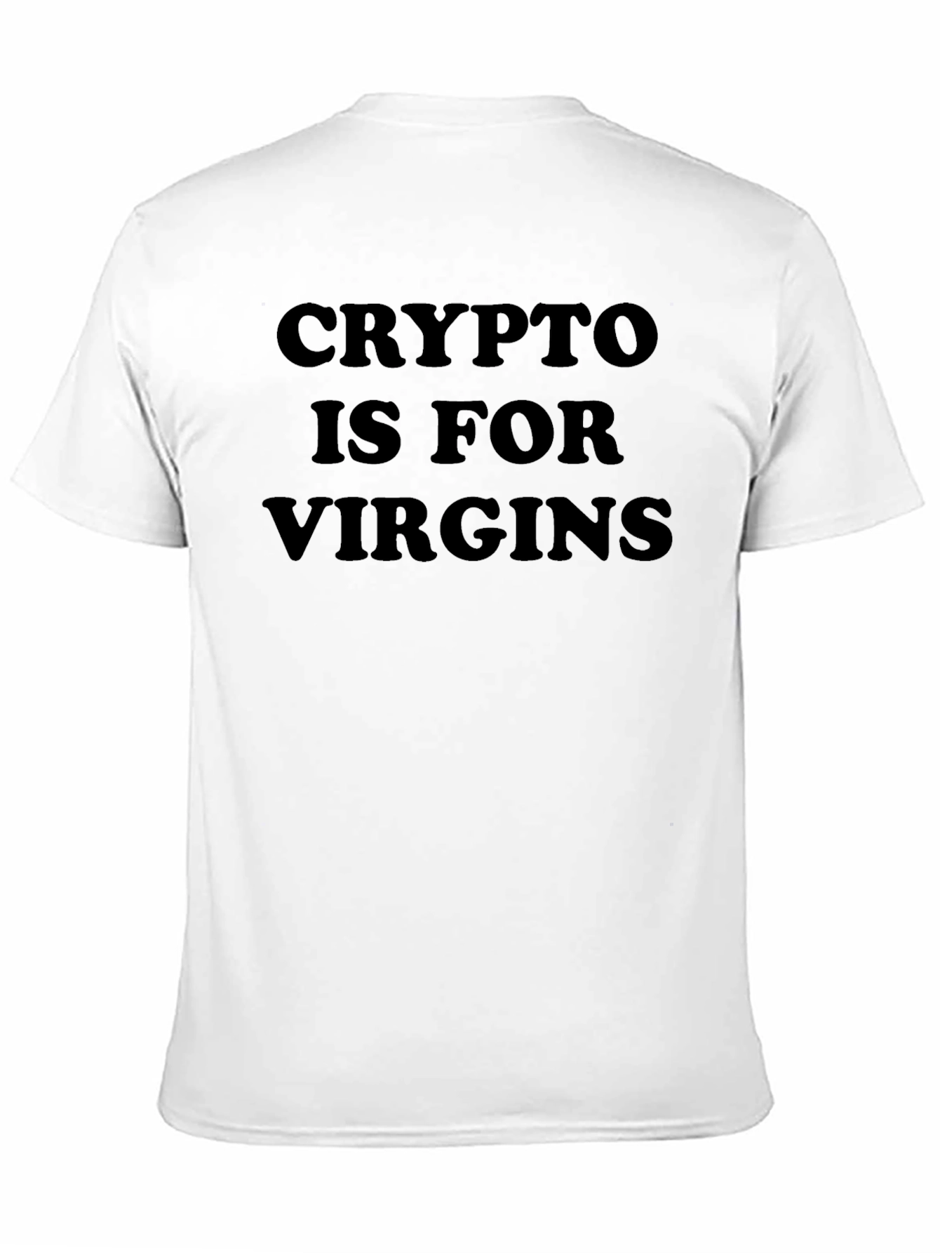 Crypto Is For Virgins Graphic T-Shirt