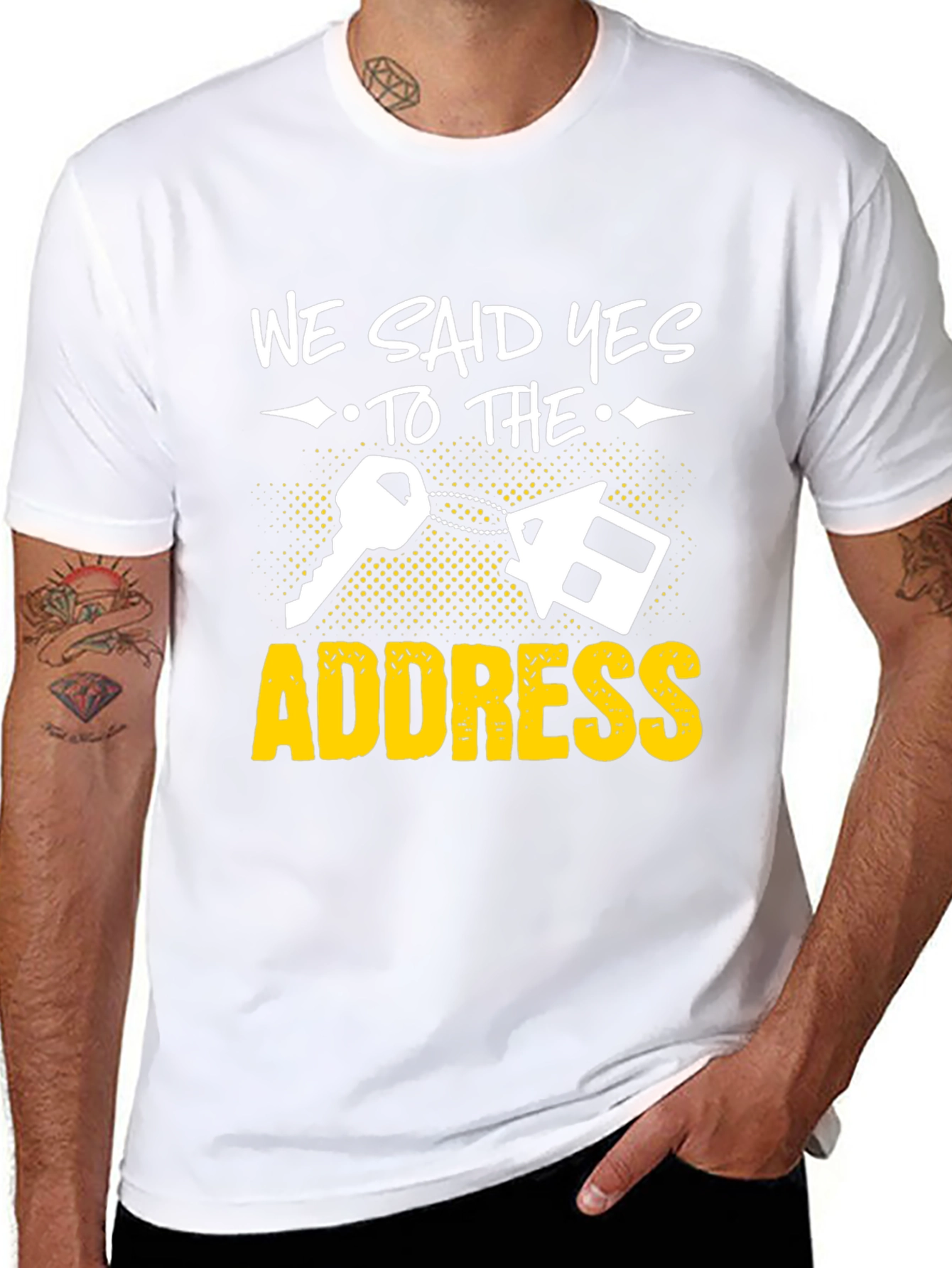 We Said Yes to the Address T-Shirt