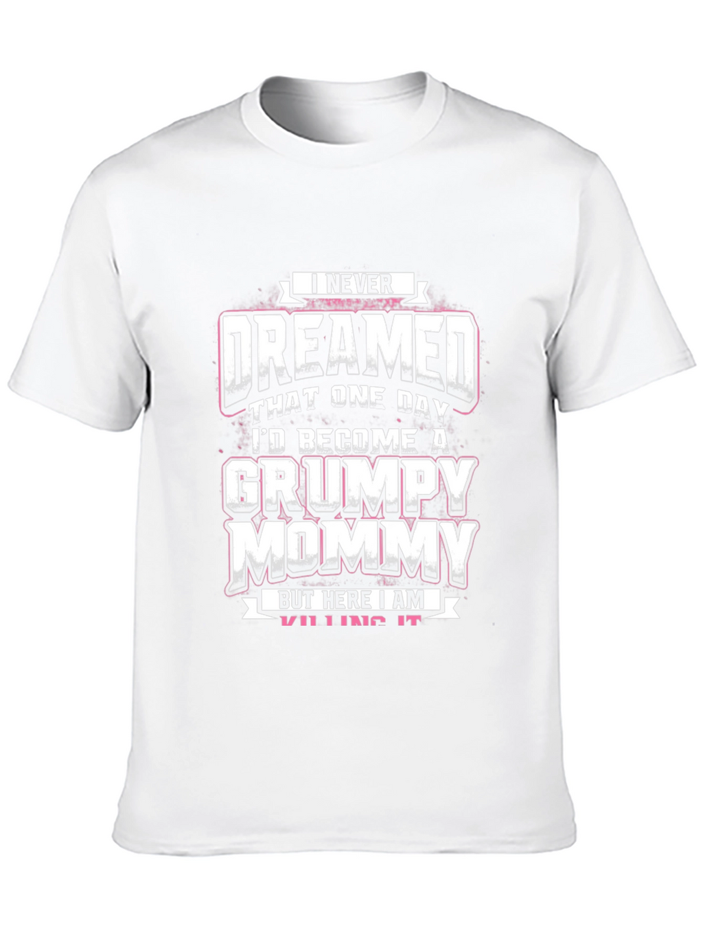 Grumpy Mommy T-Shirt - Funny Mom Tee