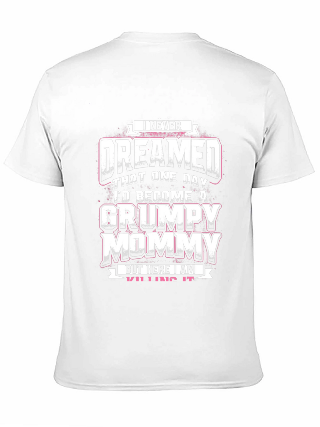 Grumpy Mommy T-Shirt - Funny Mom Tee