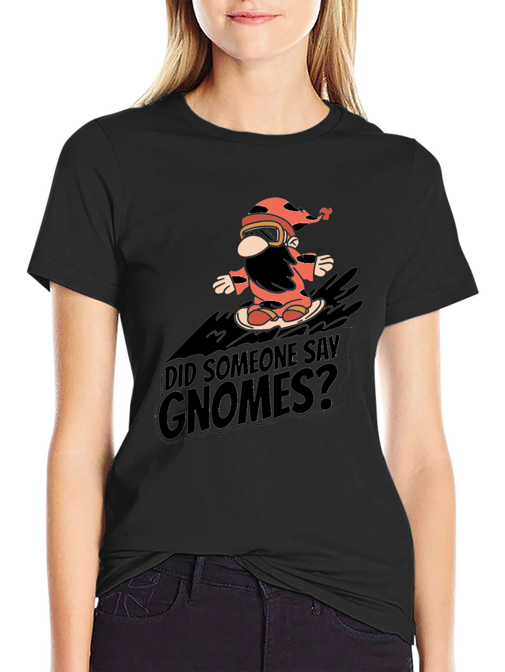 Did Someone Say Gnomes? Graphic Tee