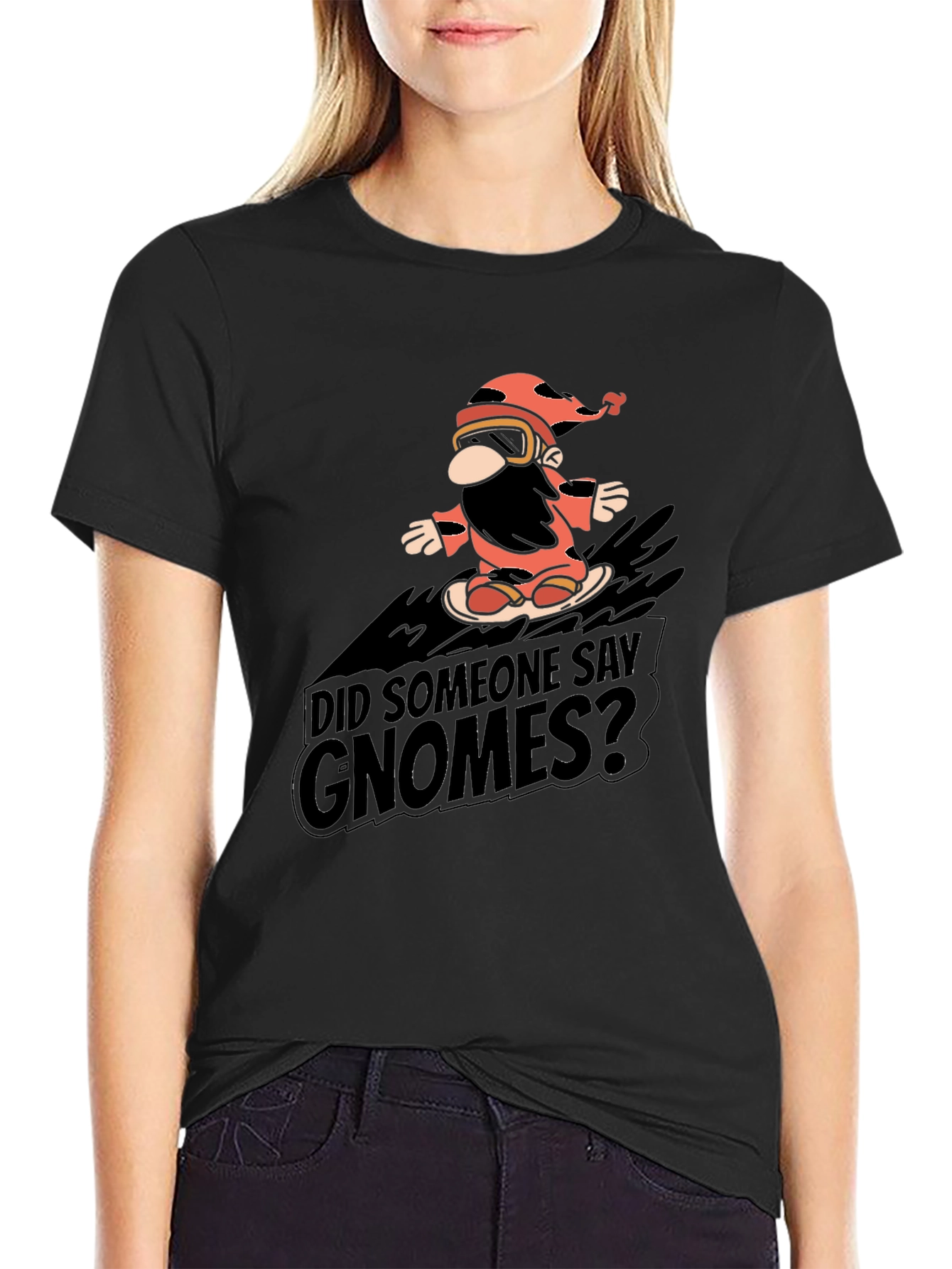 Did Someone Say Gnomes? Graphic Tee