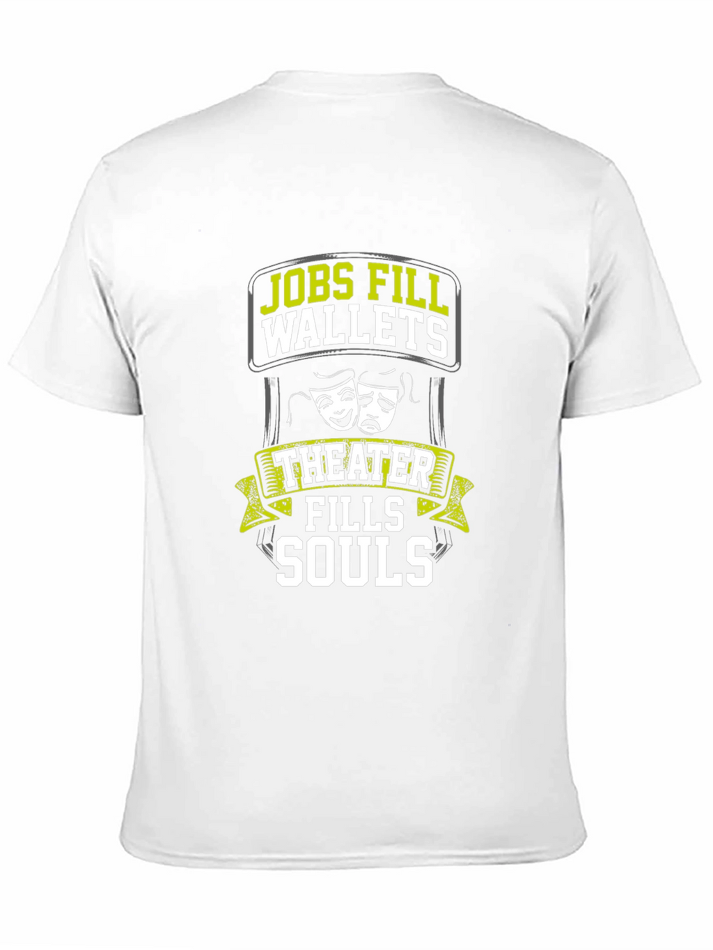 Theater Fills Souls Graphic T-Shirt