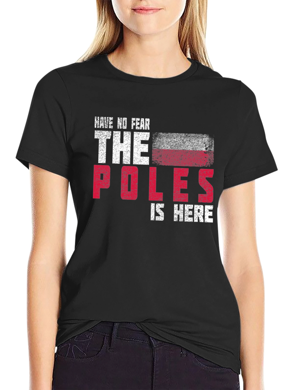 Have No Fear The Poles Are Here Graphic T-Shirt