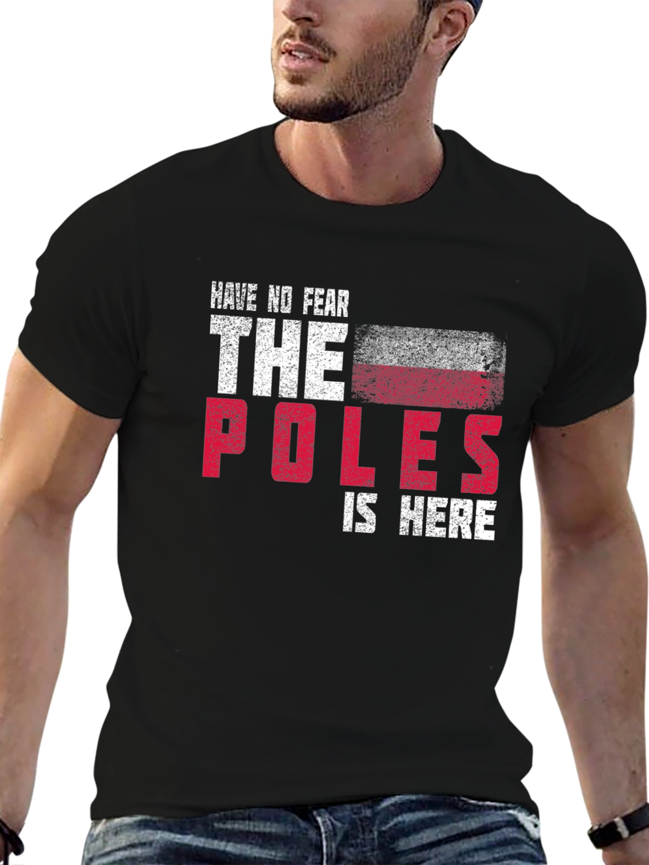 Have No Fear The Poles Are Here Graphic T-Shirt