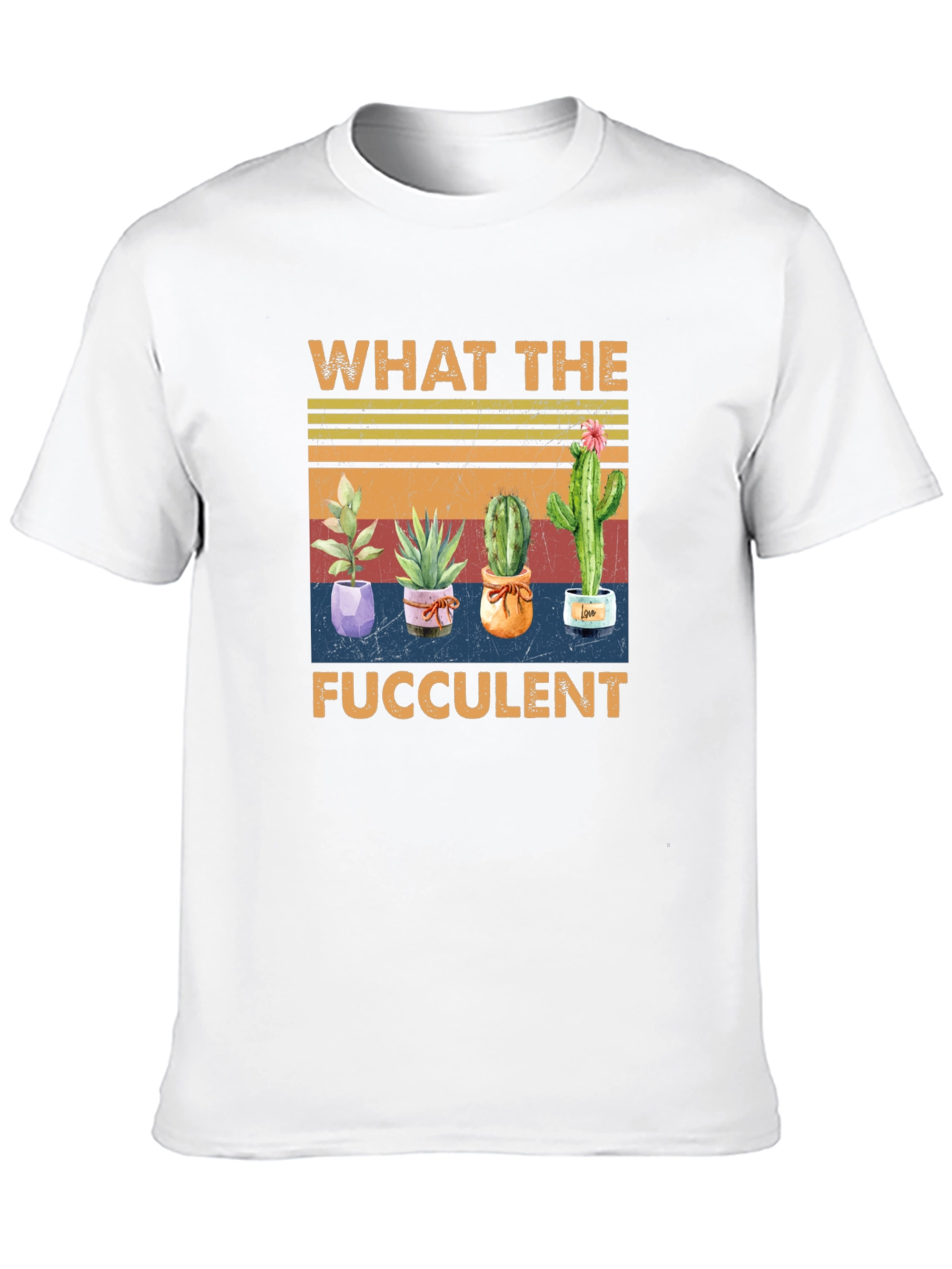 What The Fucculent Cactus T-Shirt