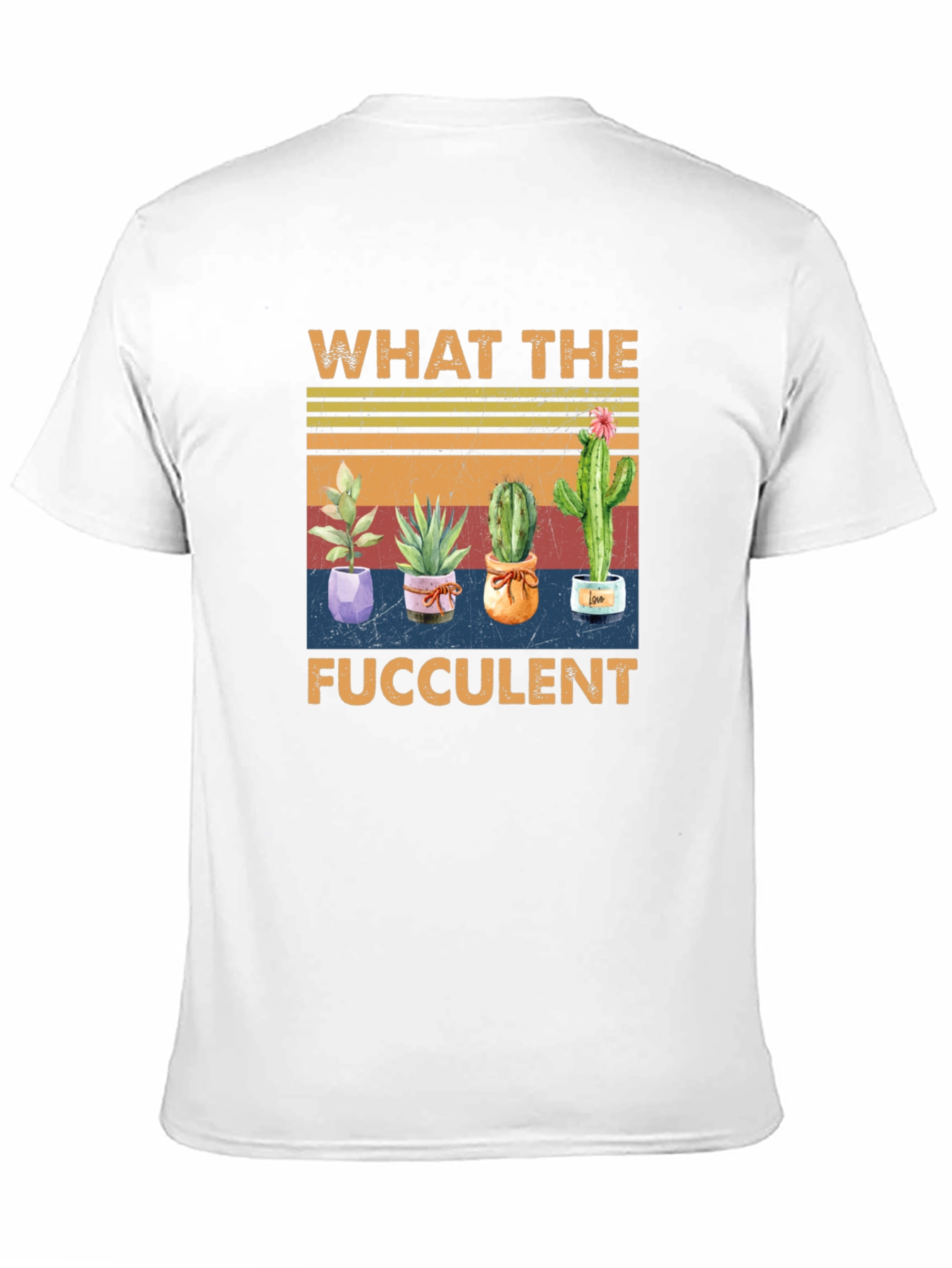What The Fucculent Cactus T-Shirt