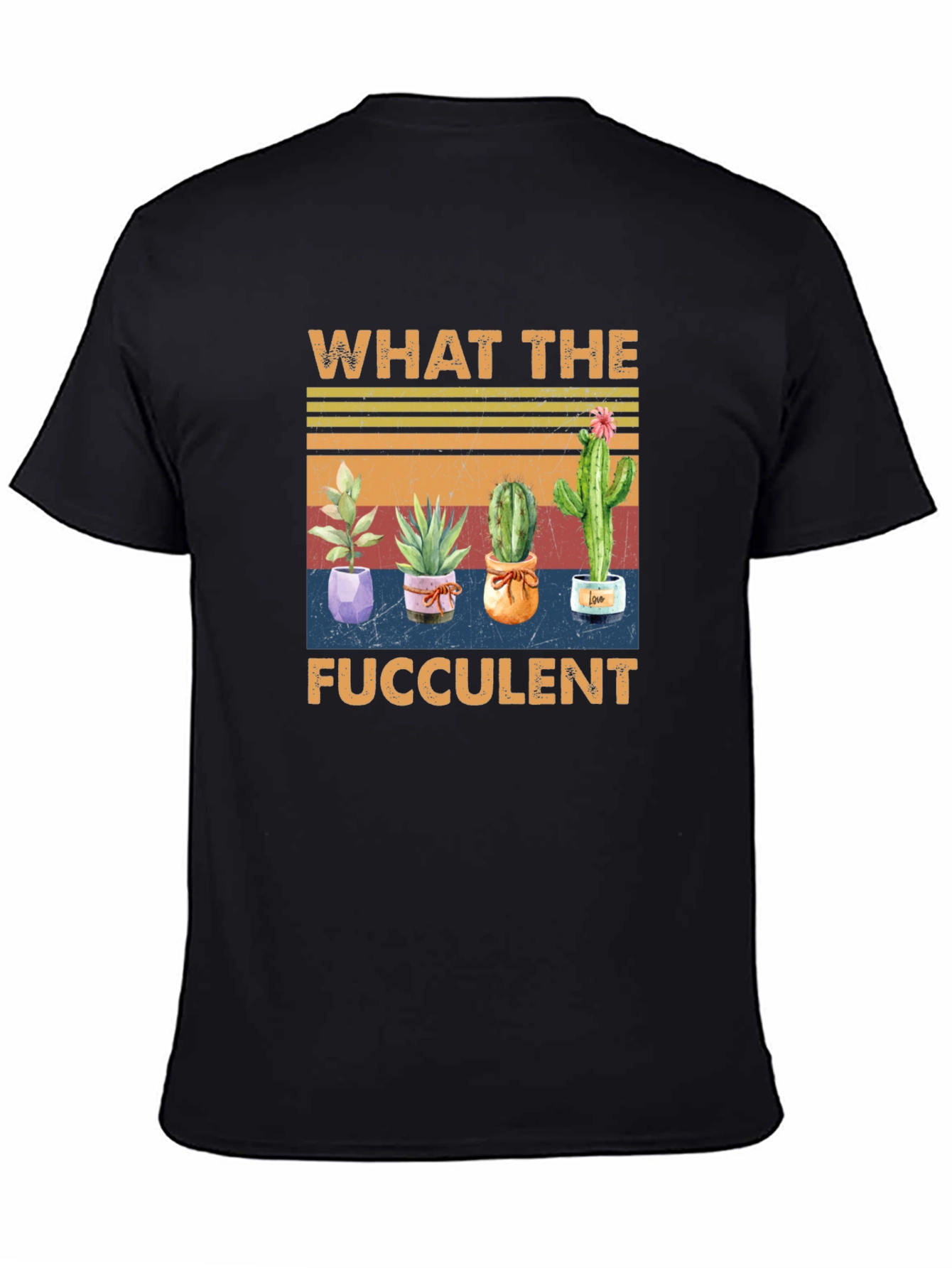 What The Fucculent Cactus T-Shirt