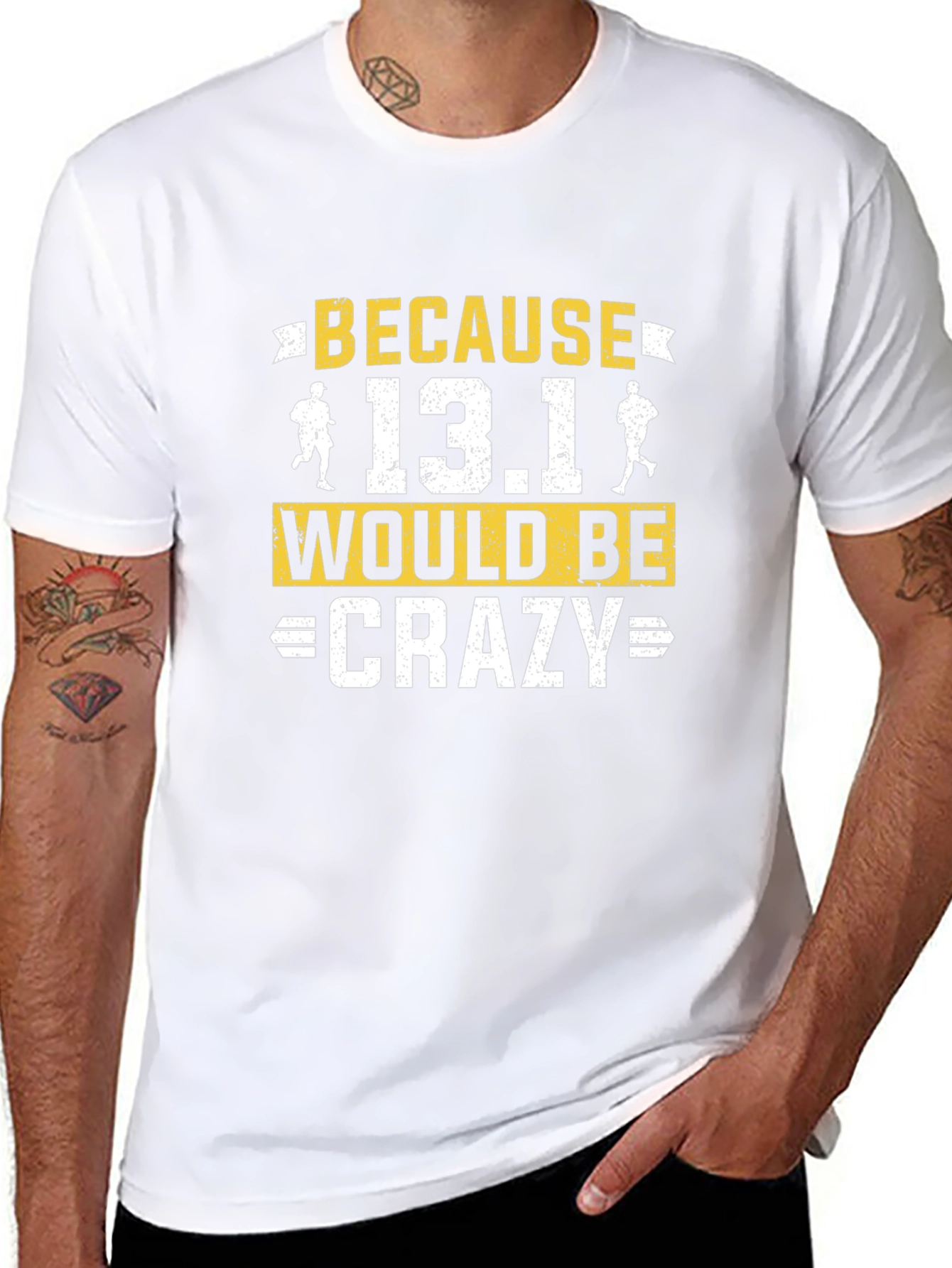 Because 13.1 Would Be Crazy Running T-Shirt