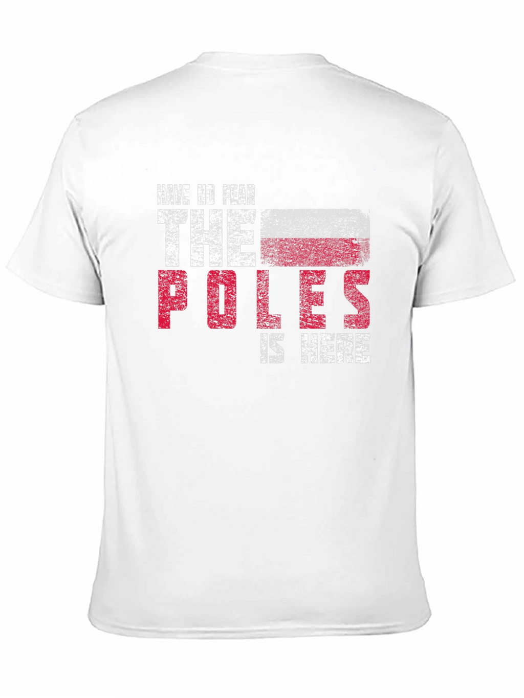 Have No Fear The Poles Are Here Graphic Tee