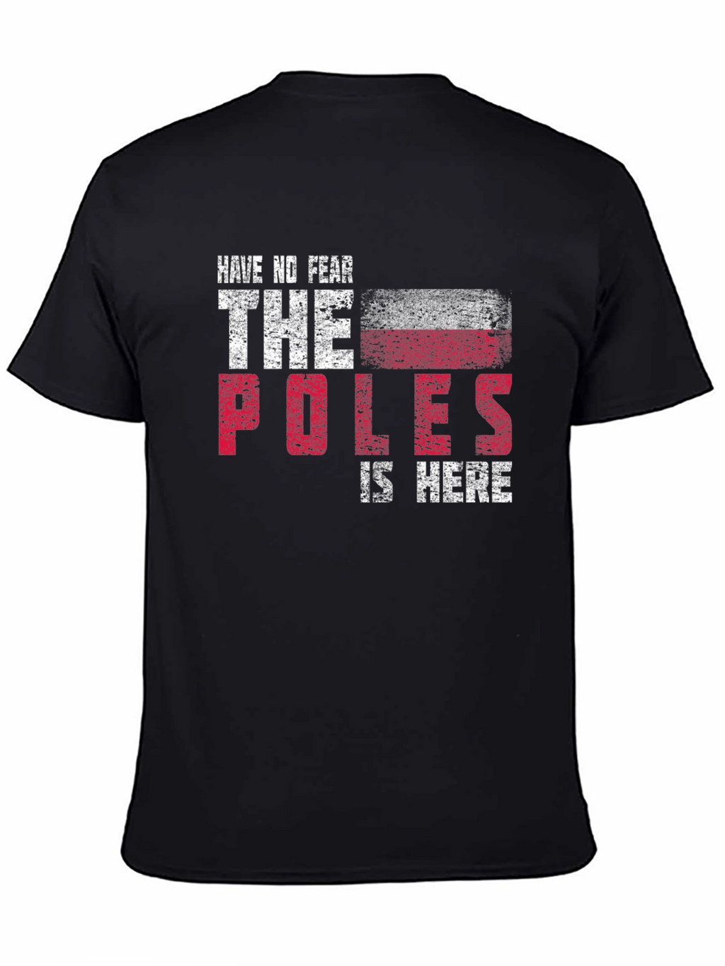 Have No Fear The Poles Are Here Graphic Tee