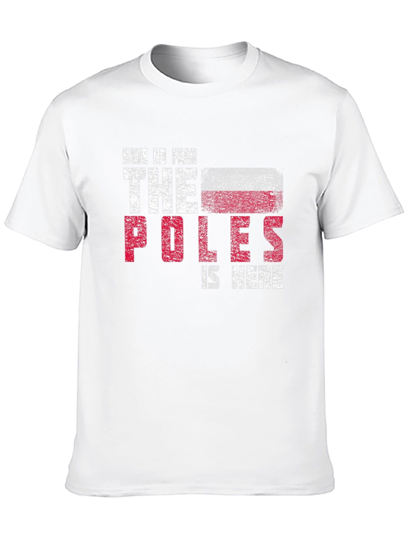 Have No Fear The Poles Are Here Graphic Tee