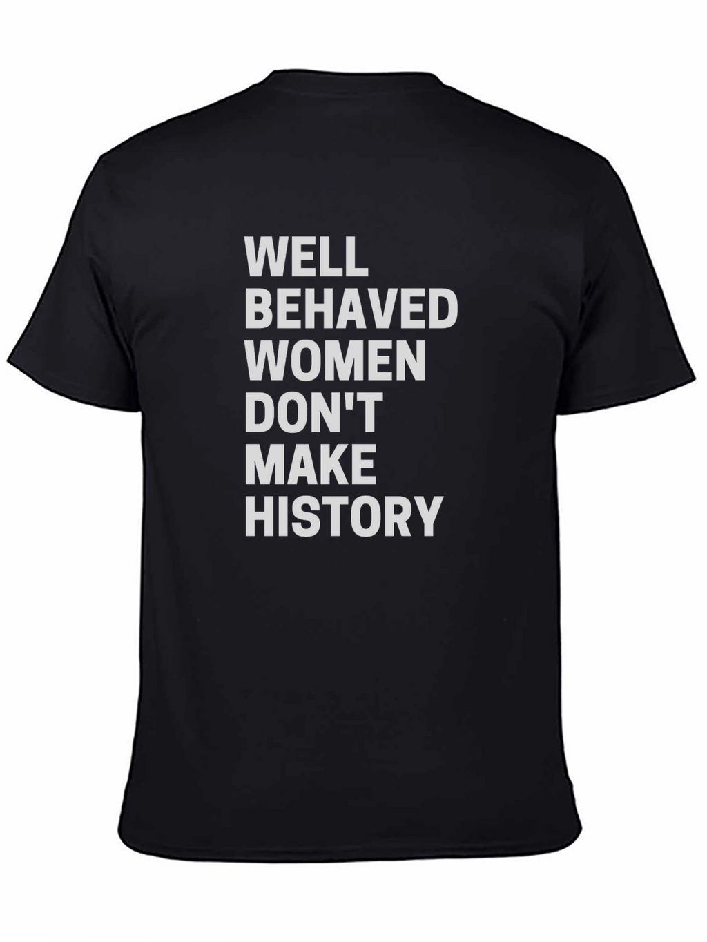 Empowered Women T-Shirt: Make History