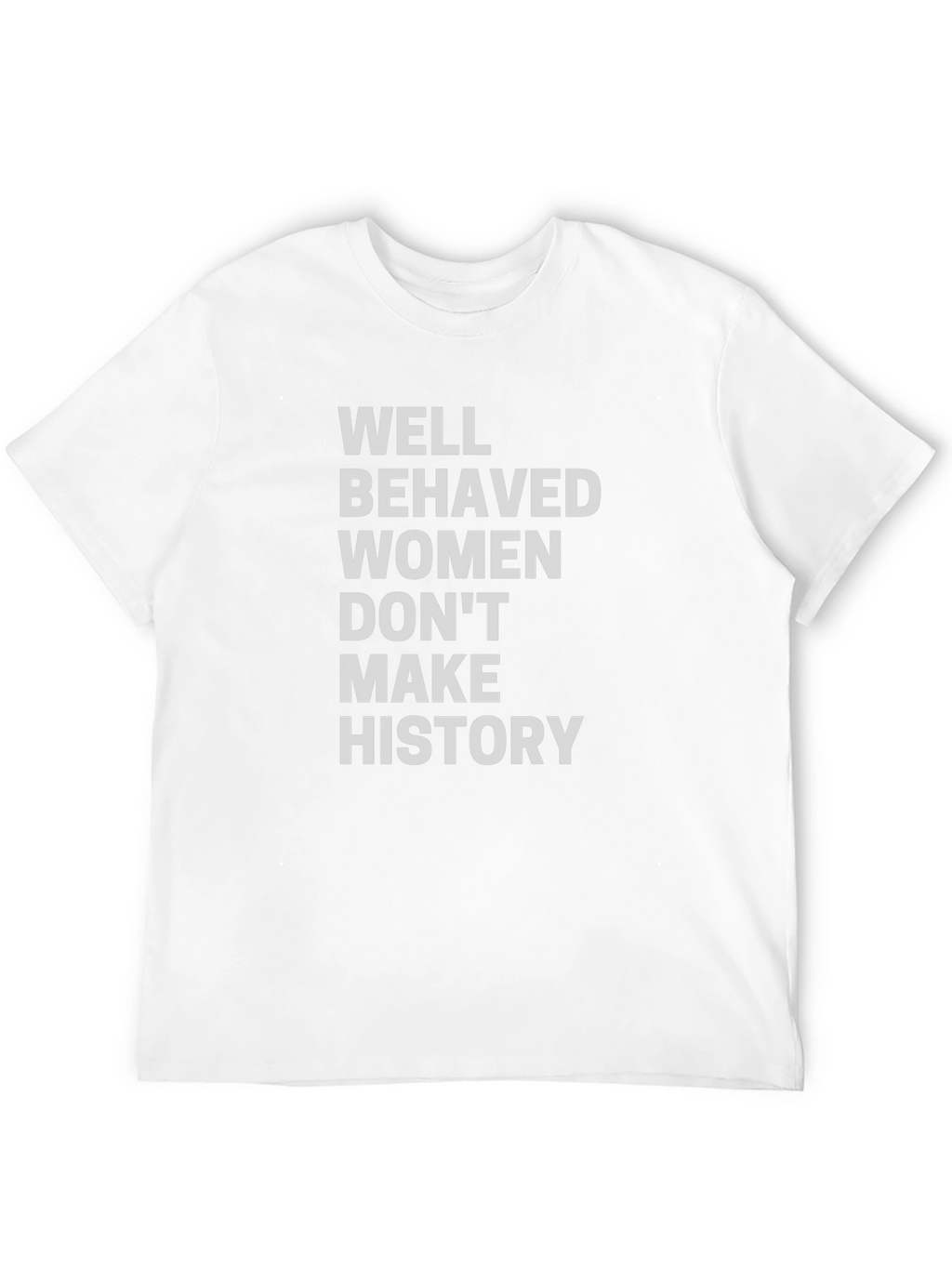 Empowered Women T-Shirt: Make History