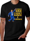 Dance Dad Finance Black T-Shirt
